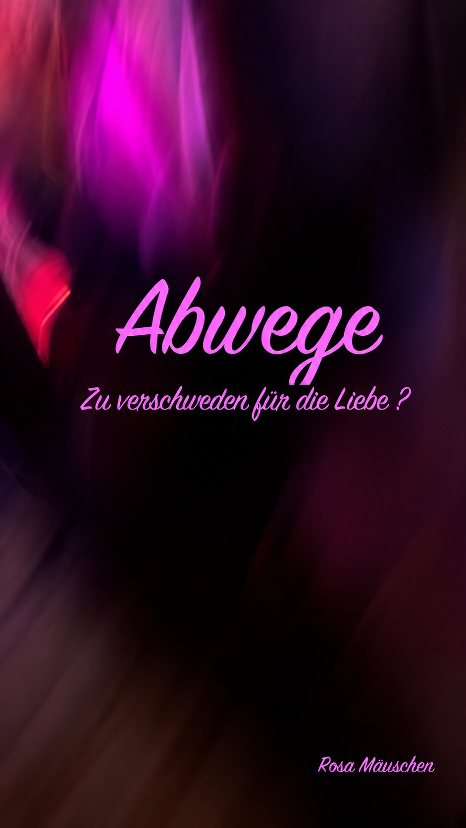 Abwege – Zu verschwenden für die Liebe?